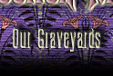 Our Graveyards...